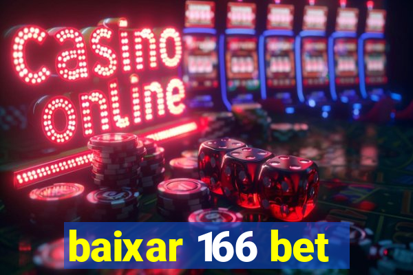 baixar 166 bet